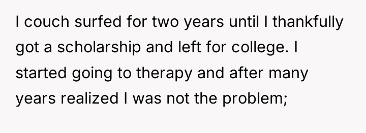 I couch surfed for two years until I thankfully got...