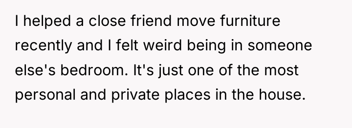 I helped a close friend move furniture recently and I...