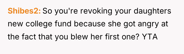 Shibes2 So you're revoking your daughters new college fund because...