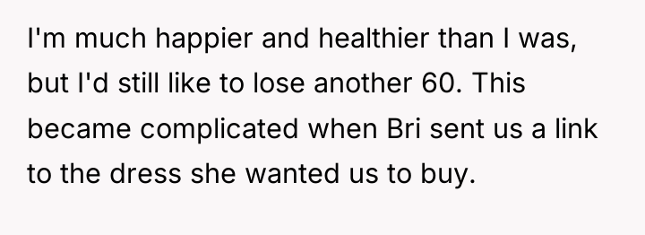 I'm much happier and healthier than I was, but I'd...