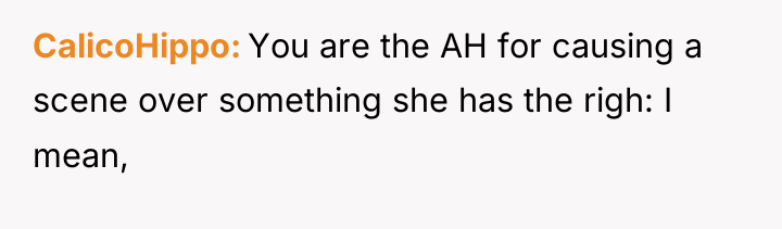 CalicoHippo You are the AH for causing a scene over...