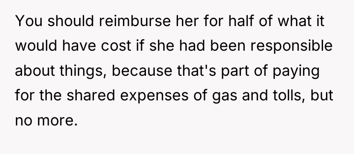 You should reimburse her for half of what it would...