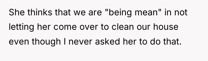 She thinks that we are "being mean" in not letting...