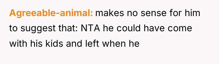 Agreeable-animal makes no sense for him to suggest that: NTA...