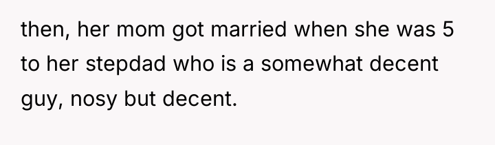 then, her mom got married when she was 5 to...