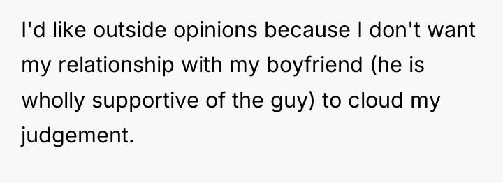 I'd like outside opinions because I don't want my relationship...