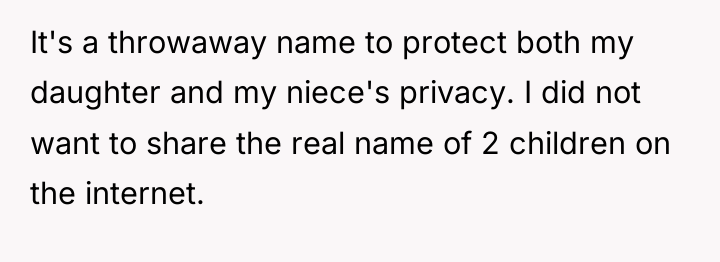 It's a throwaway name to protect both my daughter and...