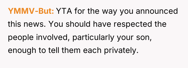 YMMV-But YTA for the way you announced this news. You...