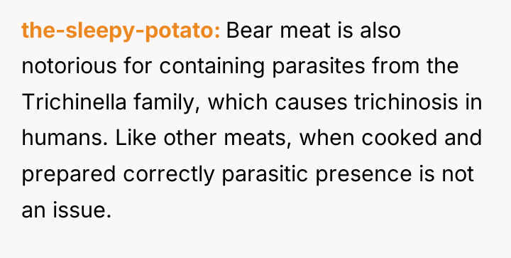 the-sleepy-potato Bear meat is also notorious for containing parasites from...