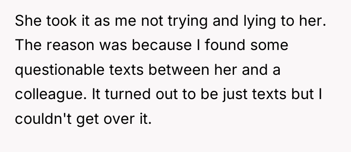 She took it as me not trying and lying to...