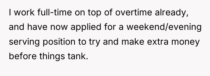 I work full-time on top of overtime already, and have...