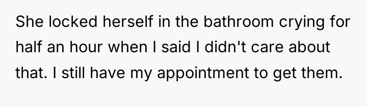 She locked herself in the bathroom crying for half an...