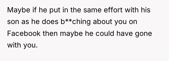 Maybe if he put in the same effort with his...
