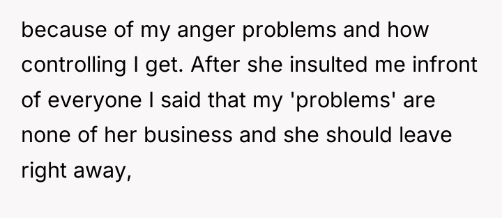because of my anger problems and how controlling I get....