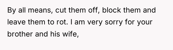 By all means, cut them off, block them and leave...