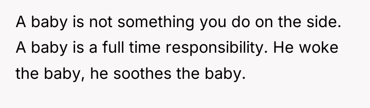 A baby is not something you do on the side....