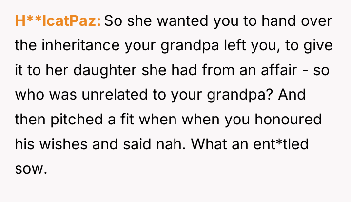 H**lcatPaz So she wanted you to hand over the inheritance...