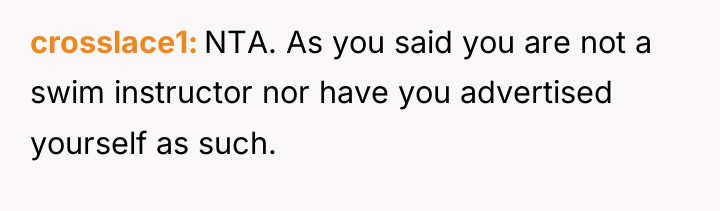 crosslace1 NTA. As you said you are not a swim...