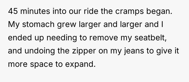 45 minutes into our ride the cramps began. My stomach...