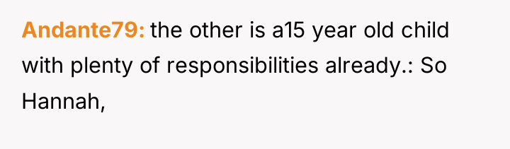 Andante79 the other is a15 year old child with plenty...