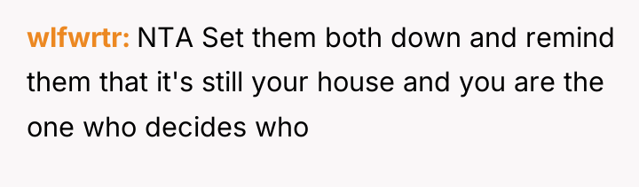 wlfwrtr NTA Set them both down and remind them that...