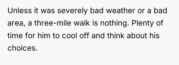Unless it was severely bad weather or a bad area,...