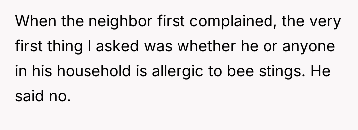 When the neighbor first complained, the very first thing I...