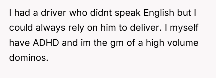 I had a driver who didnt speak English but I...