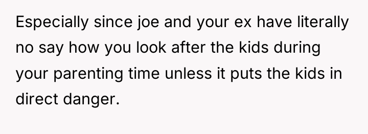 Especially since joe and your ex have literally no say...