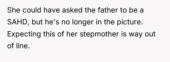 She could have asked the father to be a SAHD,...