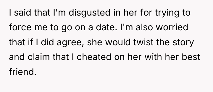 I said that I'm disgusted in her for trying to...