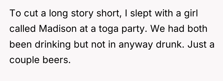 To cut a long story short, I slept with a...