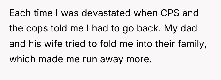 Each time I was devastated when CPS and the cops...