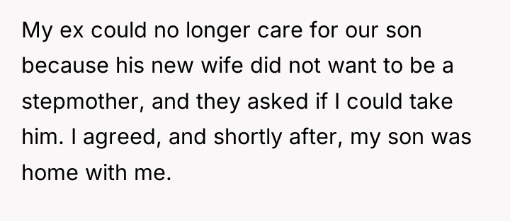 My ex could no longer care for our son because...
