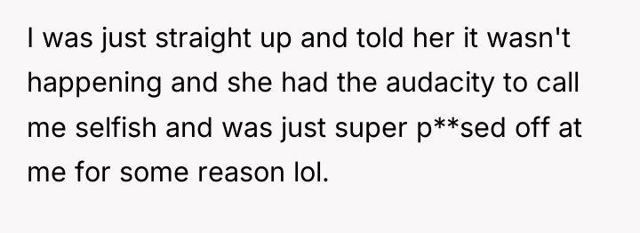 I was just straight up and told her it wasn't...