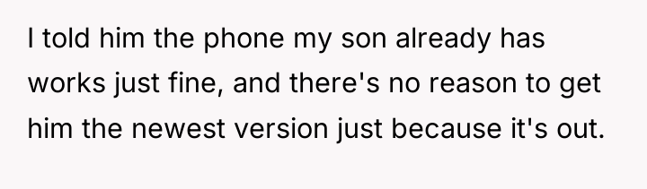 I told him the phone my son already has works...