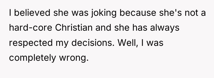 I believed she was joking because she's not a hard-core...