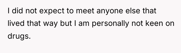 I did not expect to meet anyone else that lived...