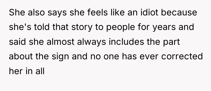 She also says she feels like an idiot because she's...