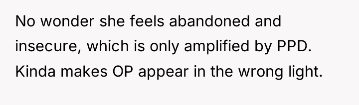 No wonder she feels abandoned and insecure, which is only...