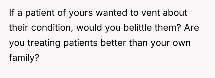 If a patient of yours wanted to vent about their...