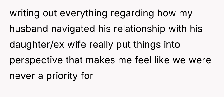 writing out everything regarding how my husband navigated his relationship...