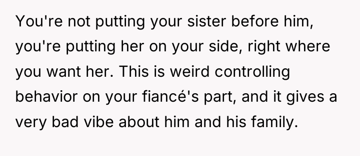 You're not putting your sister before him, you're putting her...