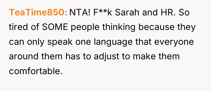 TeaTime850 NTA! F**k Sarah and HR. So tired of SOME...