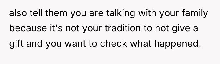 also tell them you are talking with your family because...