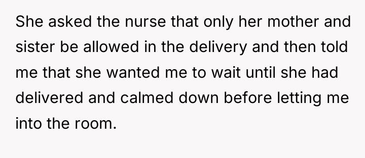 She asked the nurse that only her mother and sister...