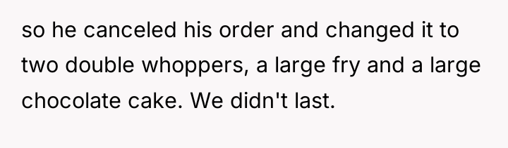 so he canceled his order and changed it to two...