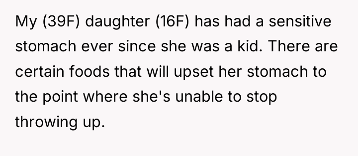 My (39F) daughter (16F) has had a sensitive stomach ever...
