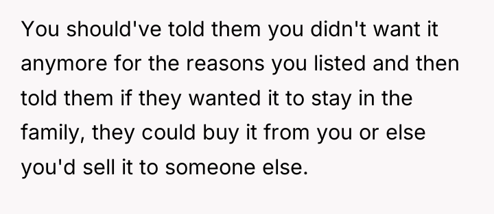 You should've told them you didn't want it anymore for...