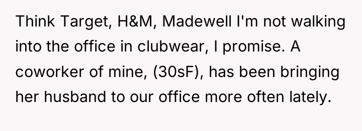 Think Target, H&M, Madewell I'm not walking into the office...